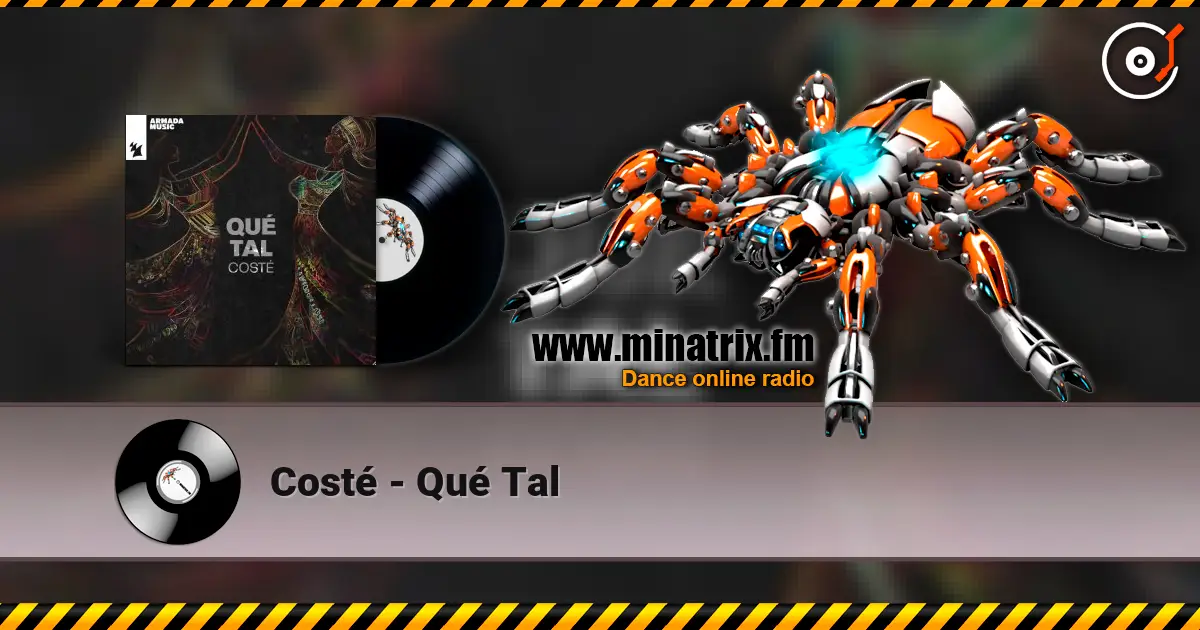 Costé - Qué Tal listen online in high quality | Minatrix.FM