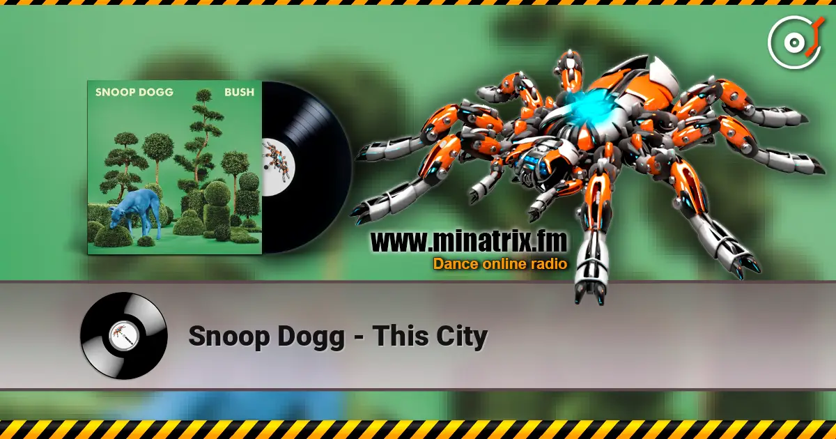 Snoop Dogg - This City listen online in high quality | Minatrix.FM