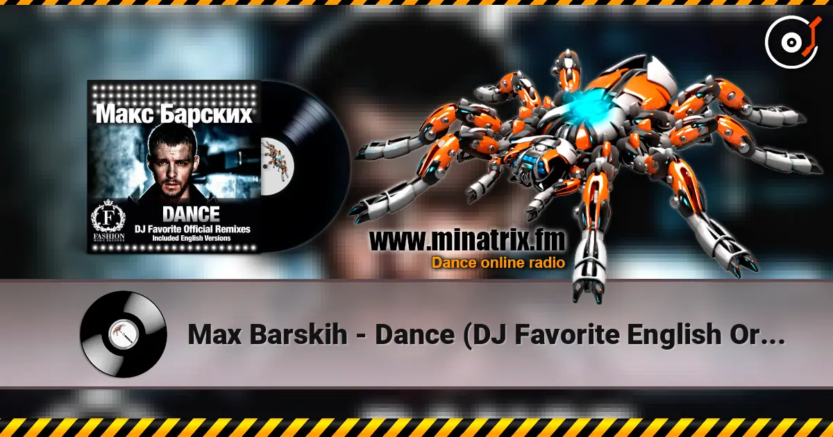 Max Barskih - Dance (DJ Favorite English Organ Club Mix) listen online in high quality | Minatrix.FM