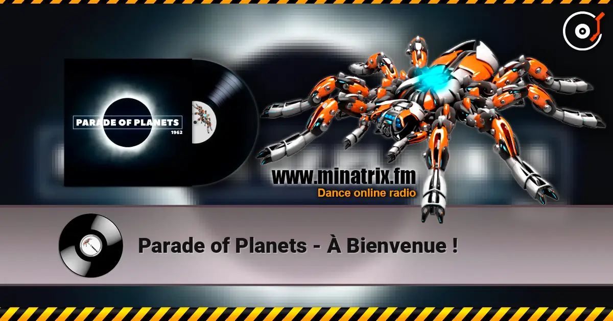 Parade of Planets - À Bienvenue ! listen online in high quality | Minatrix.FM