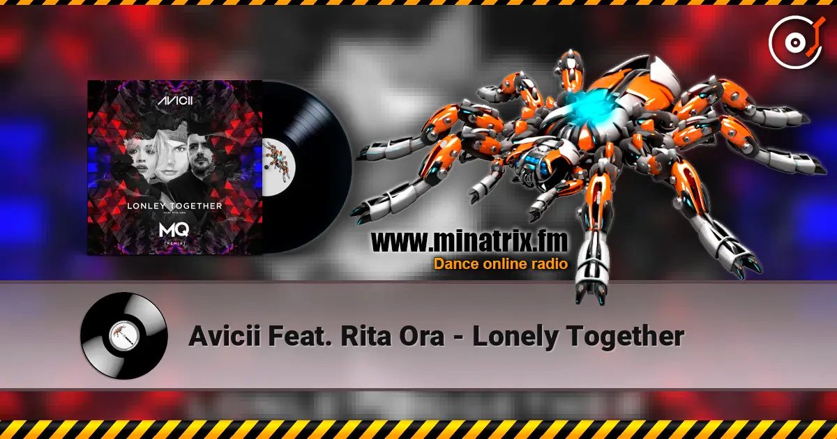 Avicii Feat. Rita Ora - Lonely Together listen online in high quality | Minatrix.FM