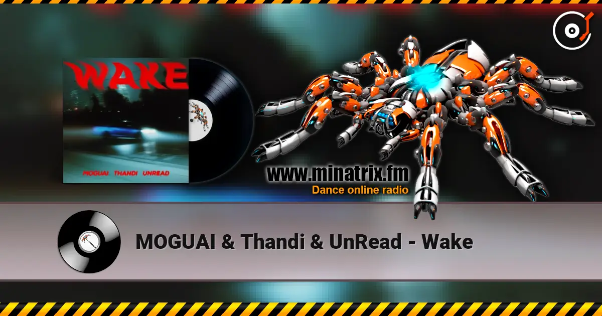 MOGUAI & Thandi & UnRead - Wake listen online in high quality | Minatrix.FM