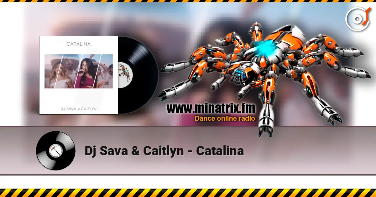 Dj Sava & Caitlyn - Catalina listen online in high quality | Minatrix.FM