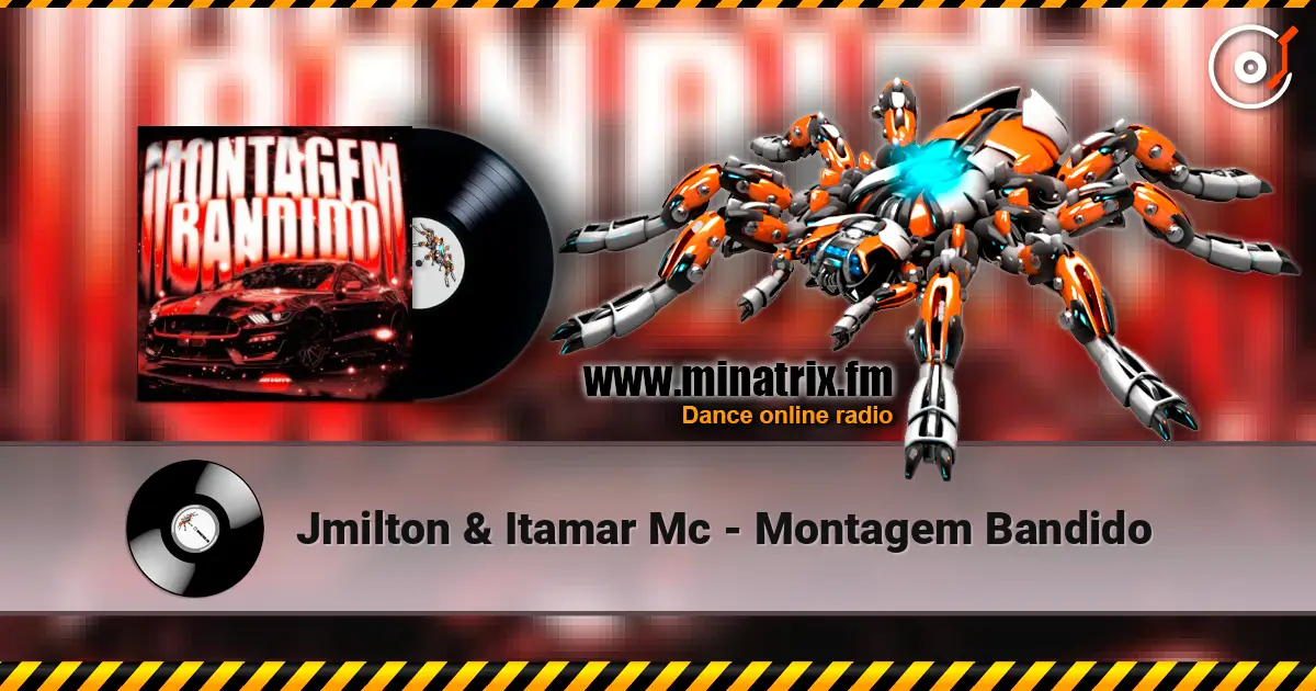 Jmilton & Itamar Mc - Montagem Bandido listen online in high quality | Minatrix.FM