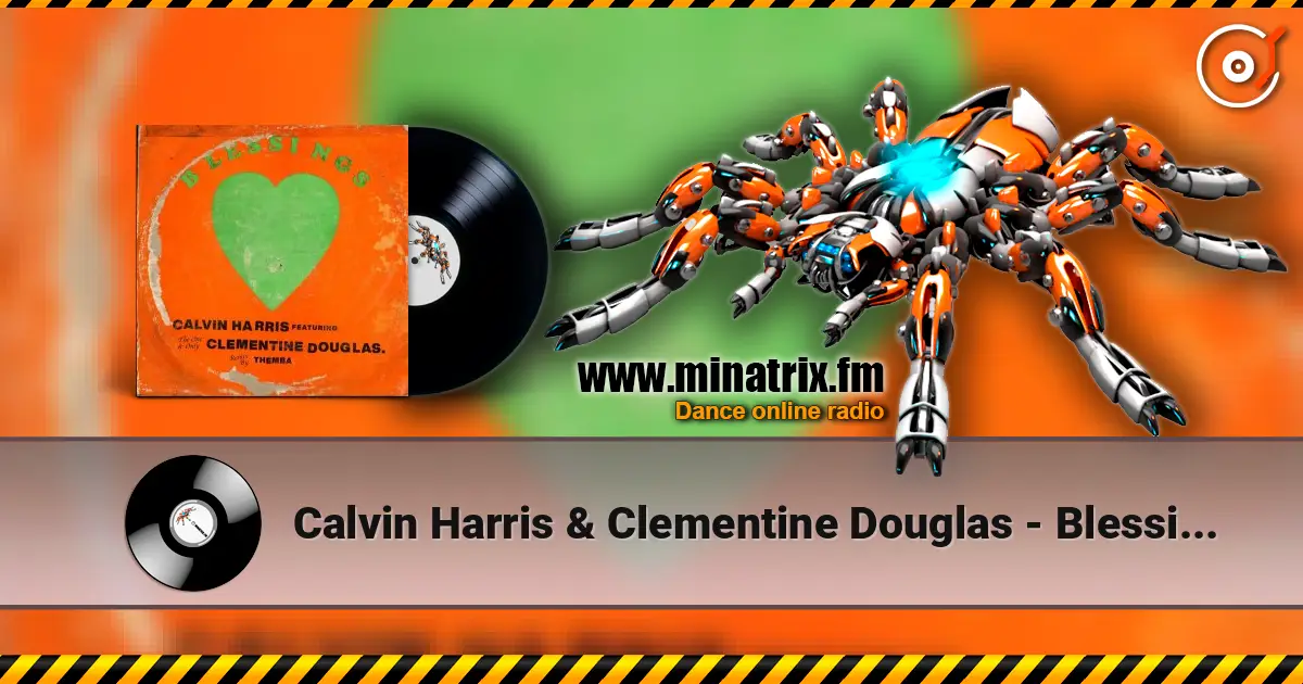 Calvin Harris & Clementine Douglas - Blessings (THEMBA Remix) listen online in high quality | Minatrix.FM