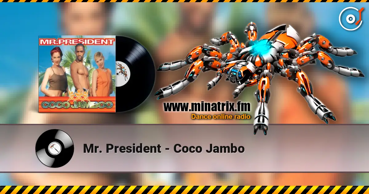 Mr. President - Coco Jambo listen online in high quality | Minatrix.FM