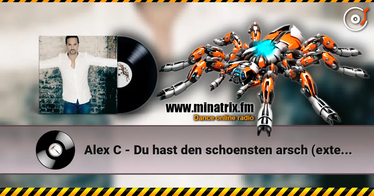 Alex C - Du hast den schoensten arsch (extended english version) listen online in high quality | Minatrix.FM