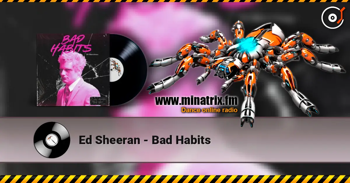Ed Sheeran - Bad Habits listen online in high quality | Minatrix.FM