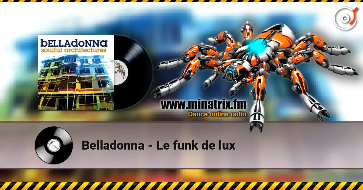 Belladonna - Le funk de lux listen online in high quality | Minatrix.FM