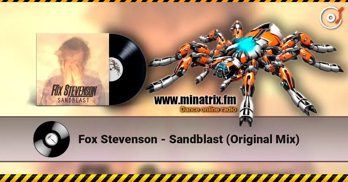 Fox Stevenson - Sandblast (Original Mix) listen online in high quality | Minatrix.FM