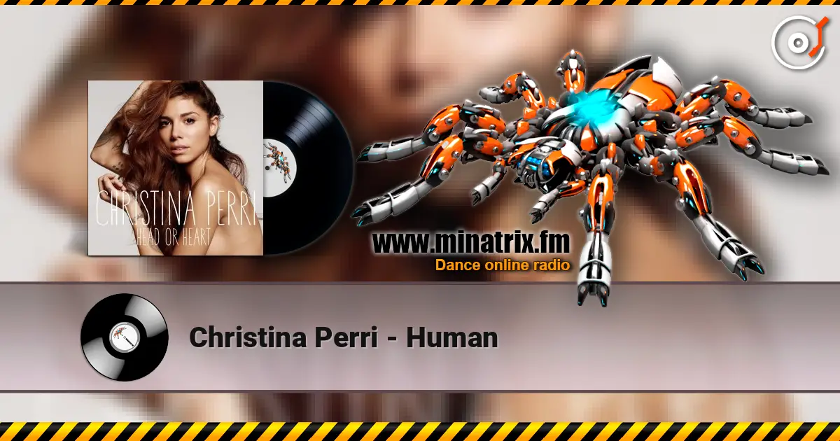 Christina Perri - Human listen online in high quality | Minatrix.FM