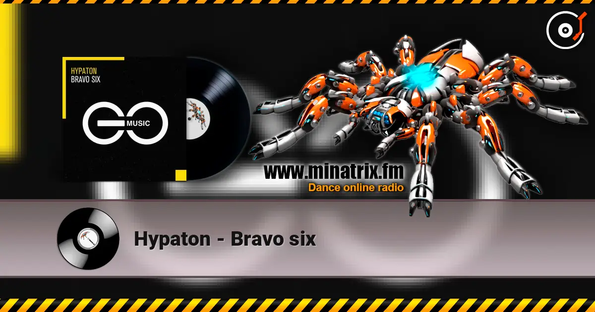 Hypaton - Bravo six listen online in high quality | Minatrix.FM