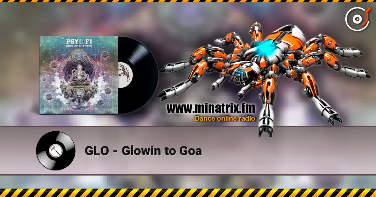 GLO - Glowin to Goa listen online in high quality | Minatrix.FM