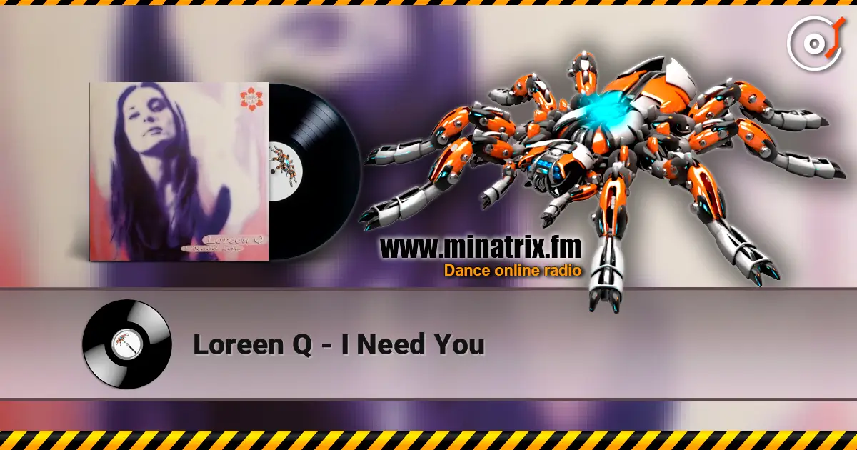 Loreen Q - I Need You listen online in high quality | Minatrix.FM
