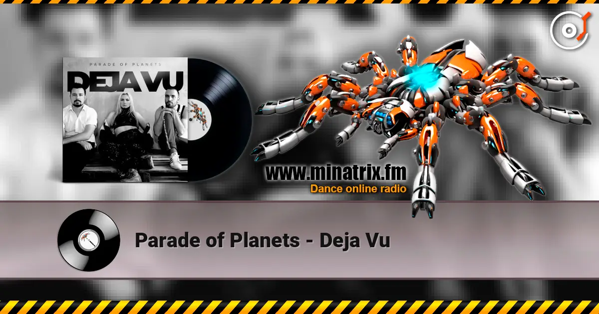 Parade of Planets - Deja Vu listen online in high quality | Minatrix.FM