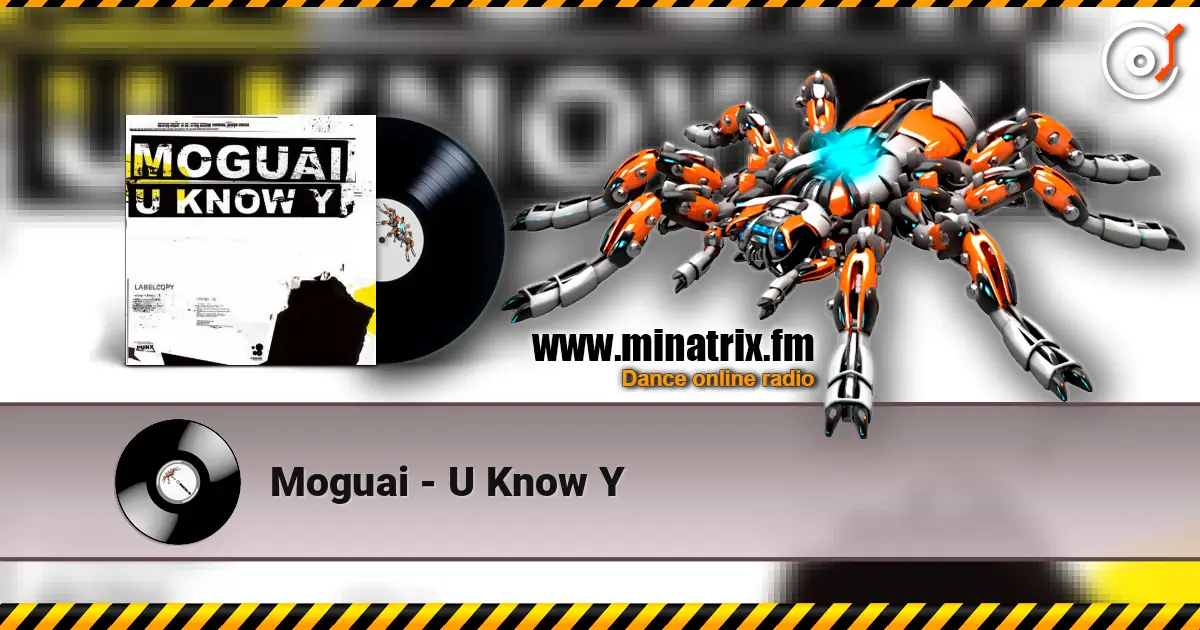 Moguai - U Know Y listen online in high quality | Minatrix.FM