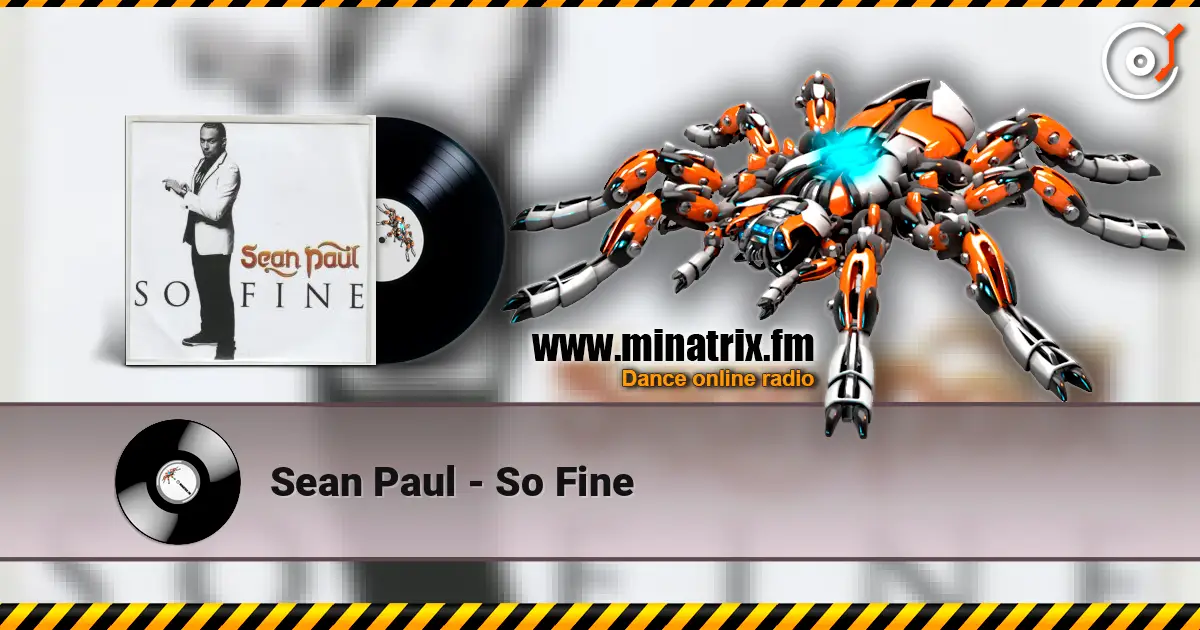 Sean Paul - So Fine listen online in high quality | Minatrix.FM