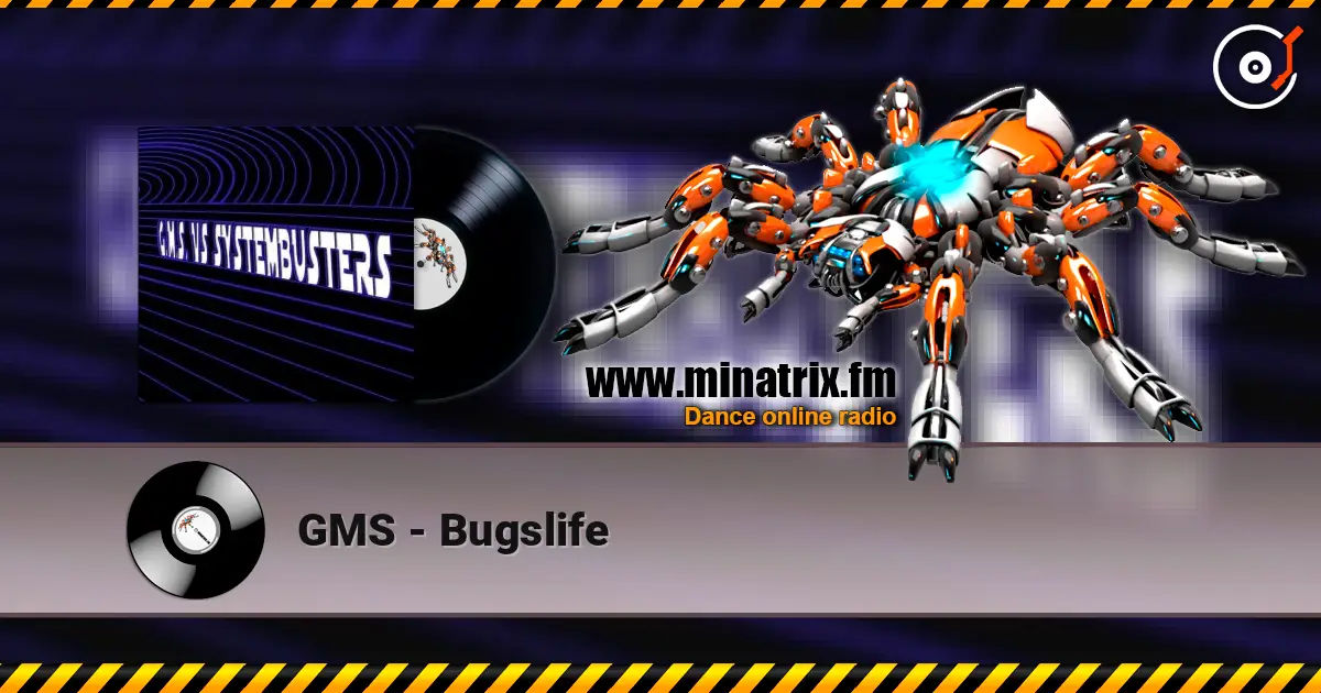 GMS - Bugslife listen online in high quality | Minatrix.FM