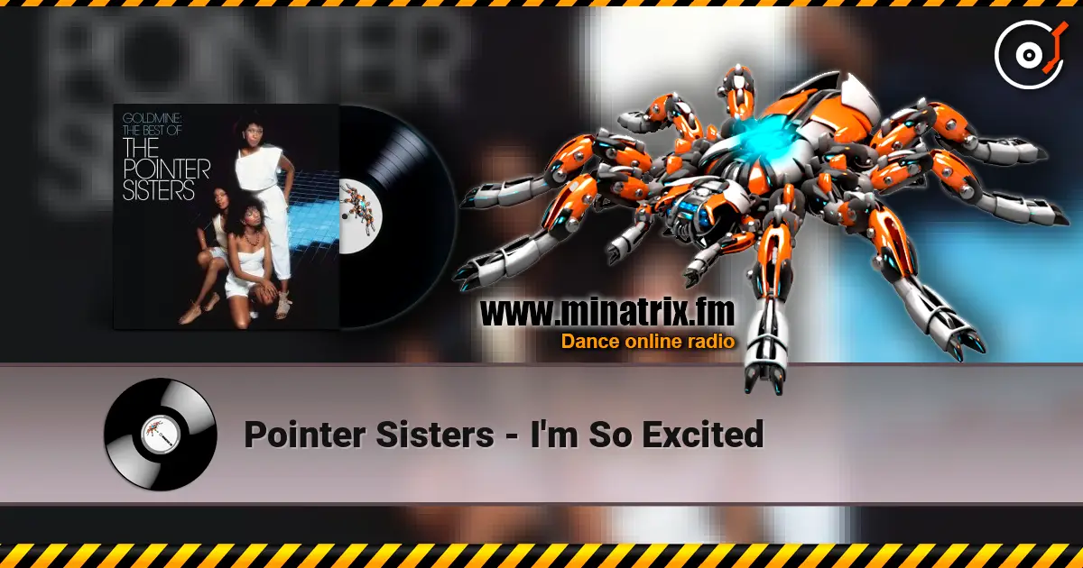 Pointer Sisters - I'm So Excited listen online in high quality | Minatrix.FM