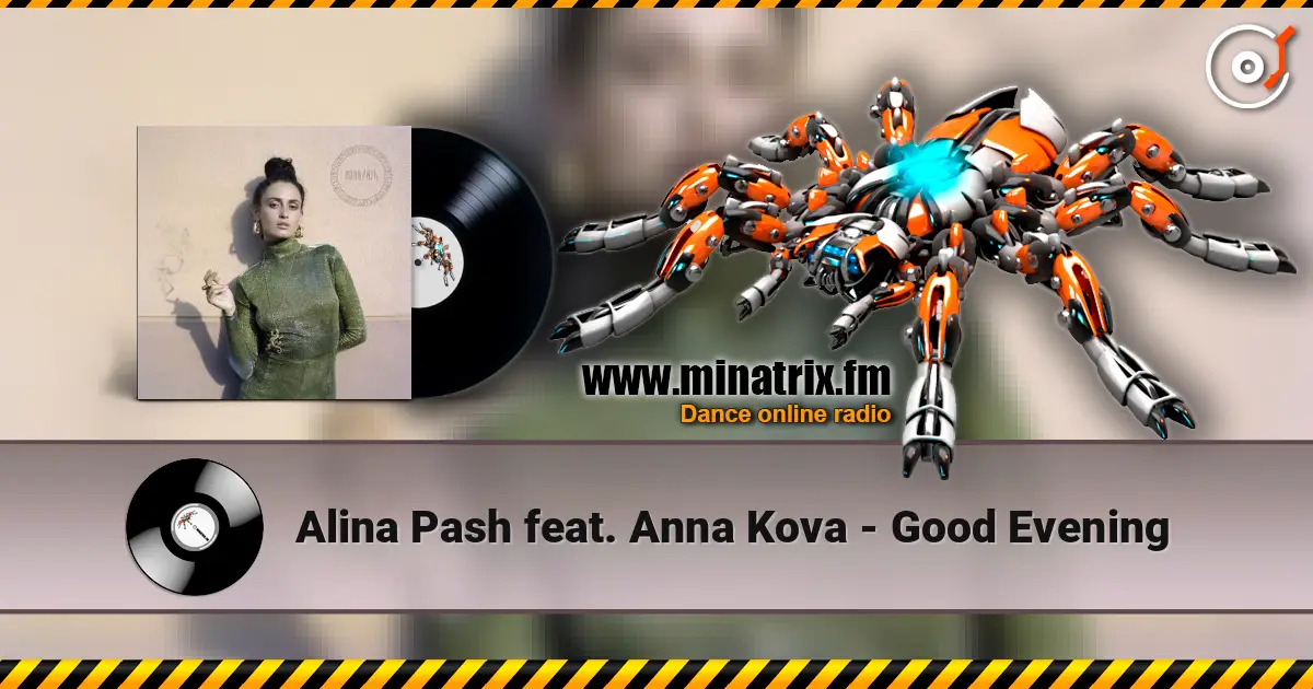 Alina Pash feat. Anna Kova - Good Evening listen online in high quality | Minatrix.FM