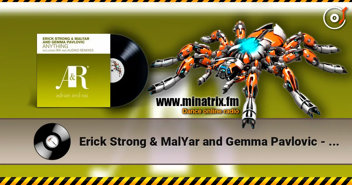 Erick Strong & MalYar and Gemma Pavlovic - Anything listen online in high quality | Minatrix.FM