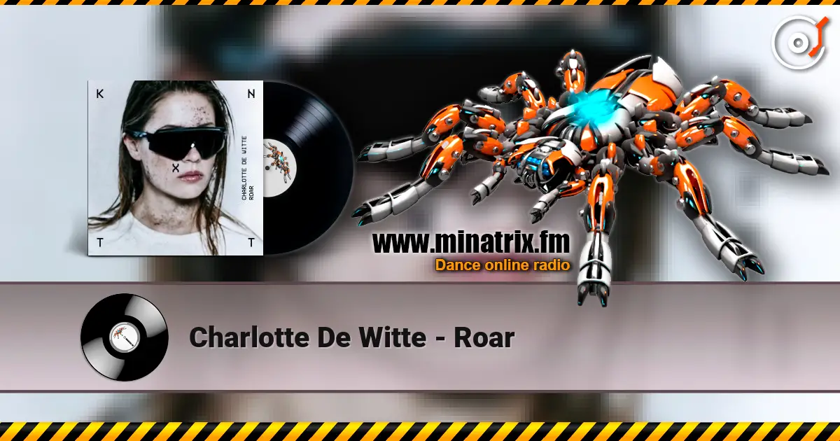 Charlotte De Witte - Roar listen online in high quality | Minatrix.FM