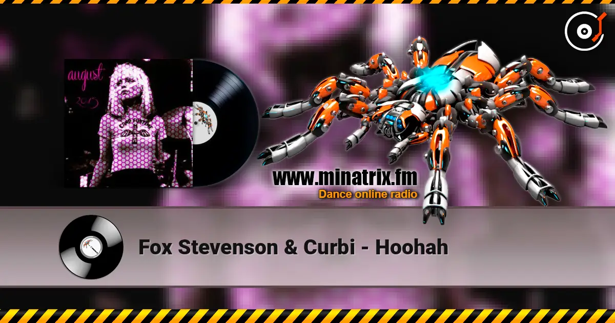 Fox Stevenson & Curbi - Hoohah listen online in high quality | Minatrix.FM
