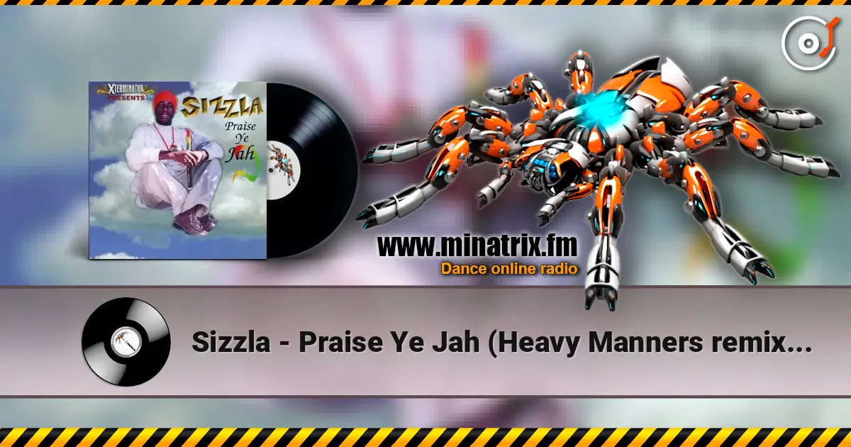 Sizzla - Praise Ye Jah (Heavy Manners remix dub) listen online in high quality | Minatrix.FM
