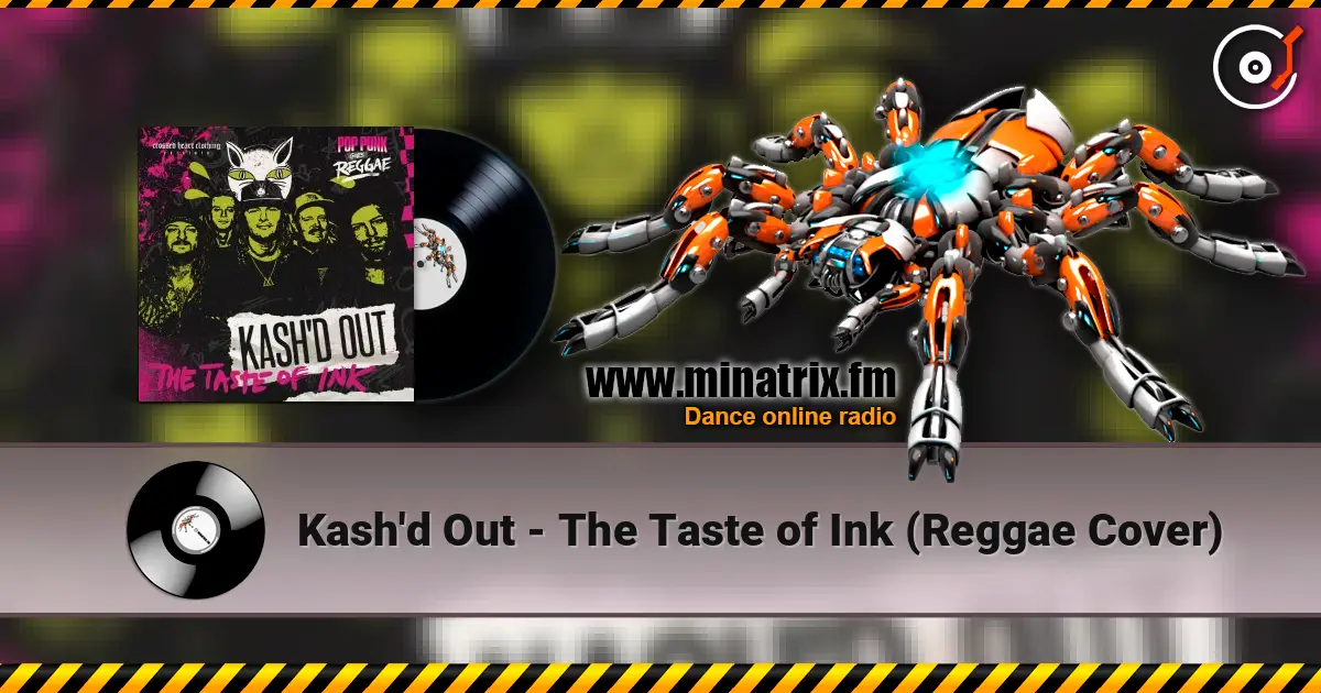 Kash'd Out - The Taste of Ink (Reggae Cover) listen online in high quality | Minatrix.FM