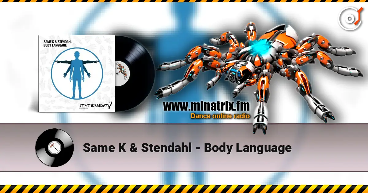 Same K & Stendahl - Body Language listen online in high quality | Minatrix.FM