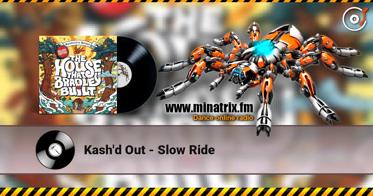 Kash'd Out - Slow Ride listen online in high quality | Minatrix.FM