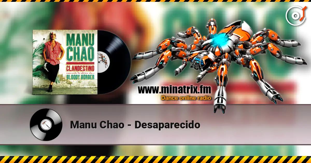 Manu Chao - Desaparecido listen online in high quality | Minatrix.FM