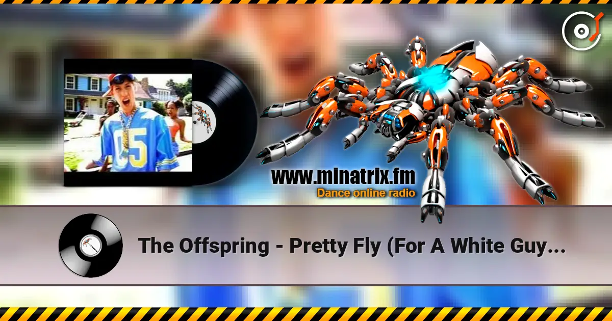 The Offspring - Pretty Fly (For A White Guy) (The Baka Boys Remix) listen online in high quality | Minatrix.FM