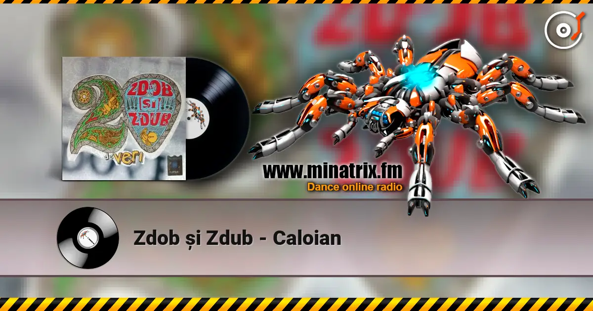Zdob și Zdub - Caloian listen online in high quality | Minatrix.FM