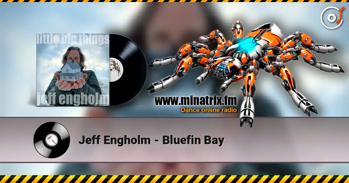 Jeff Engholm - Bluefin Bay listen online in high quality | Minatrix.FM