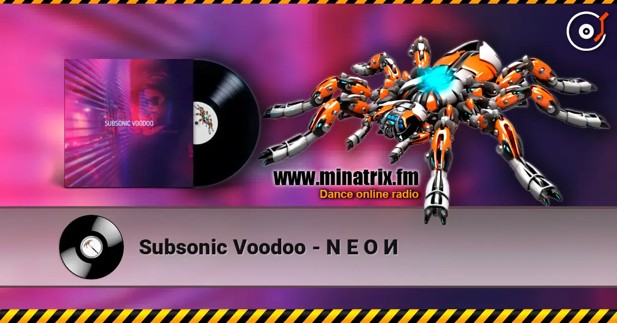 Subsonic Voodoo - N E O И listen online in high quality | Minatrix.FM