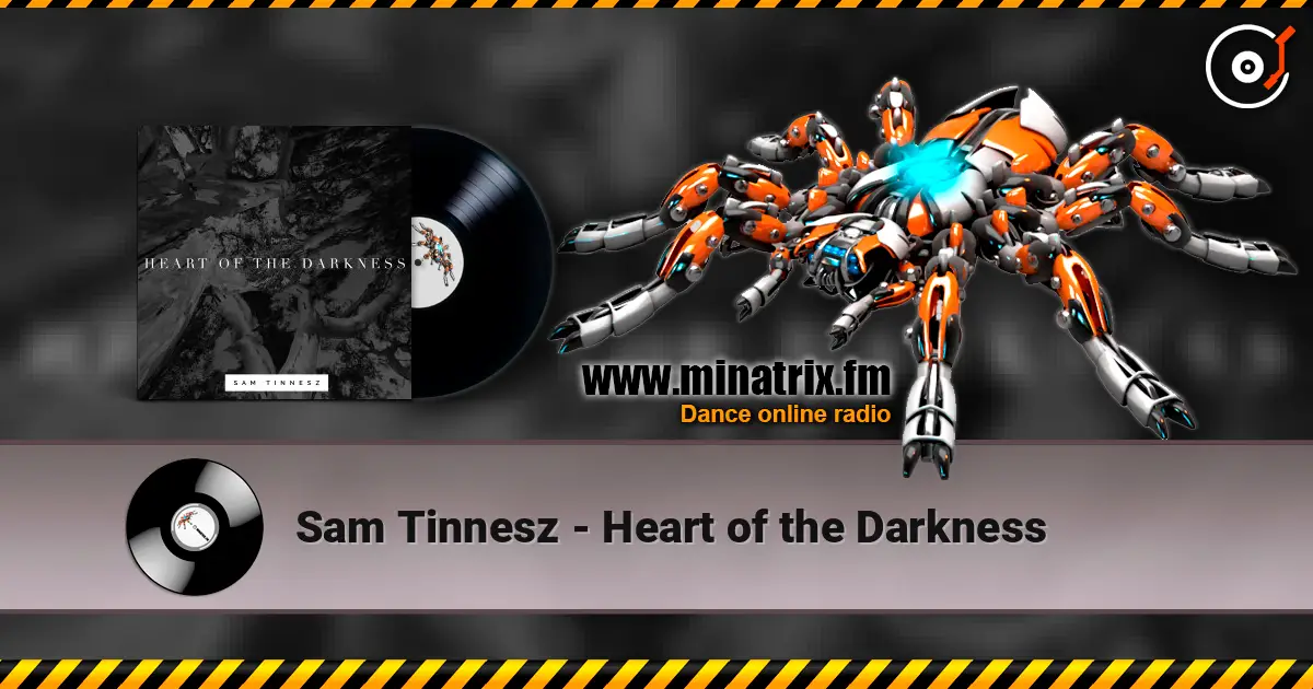 Sam Tinnesz - Heart of the Darkness listen online in high quality | Minatrix.FM
