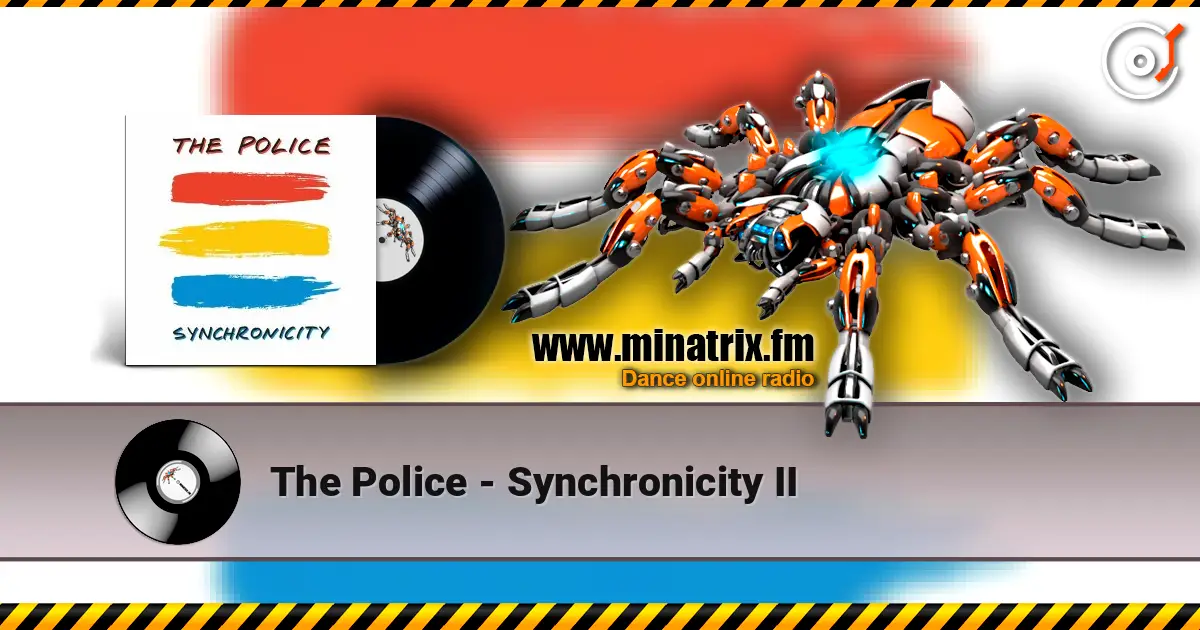 The Police - Synchronicity II listen online in high quality | Minatrix.FM
