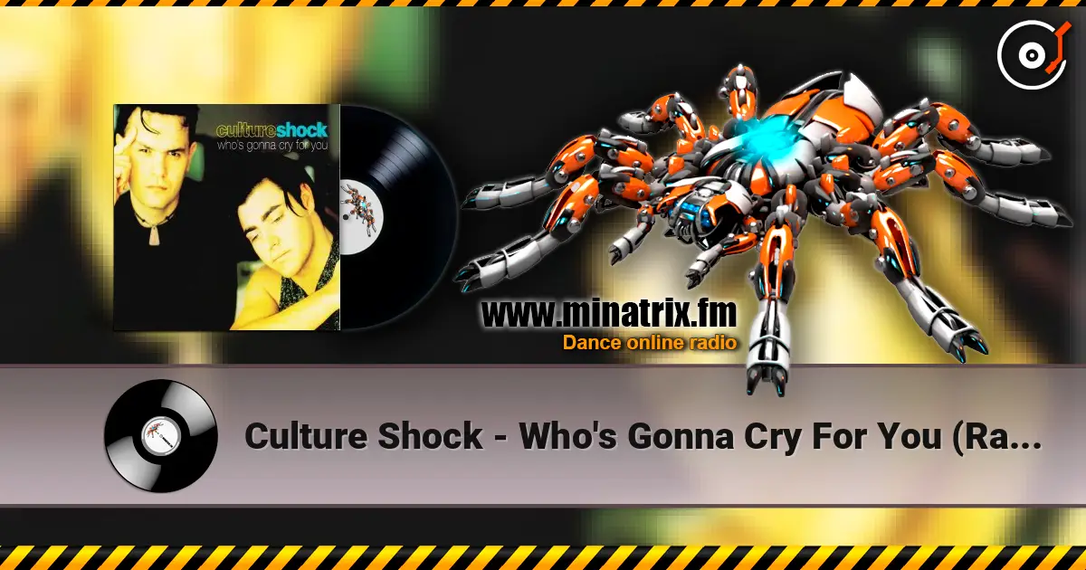 Culture Shock - Who's Gonna Cry For You (Radio Mix) listen online in high quality | Minatrix.FM