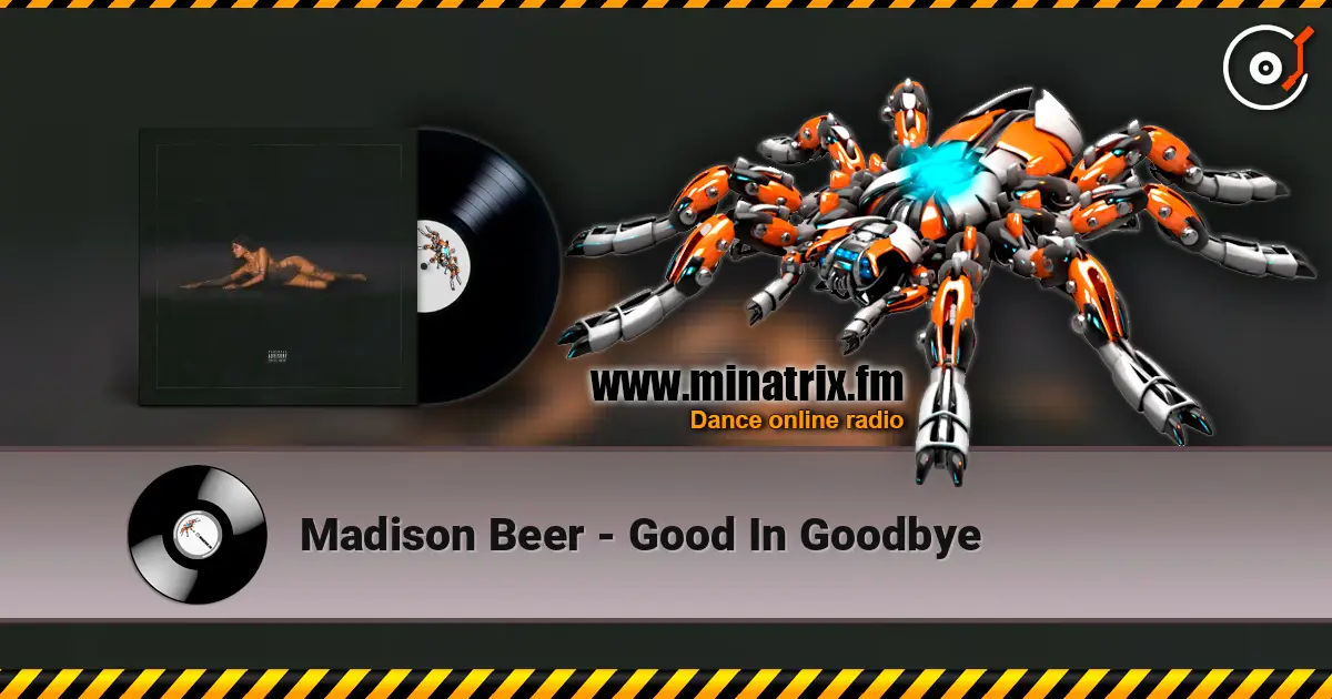 Madison Beer - Good In Goodbye listen online in high quality | Minatrix.FM