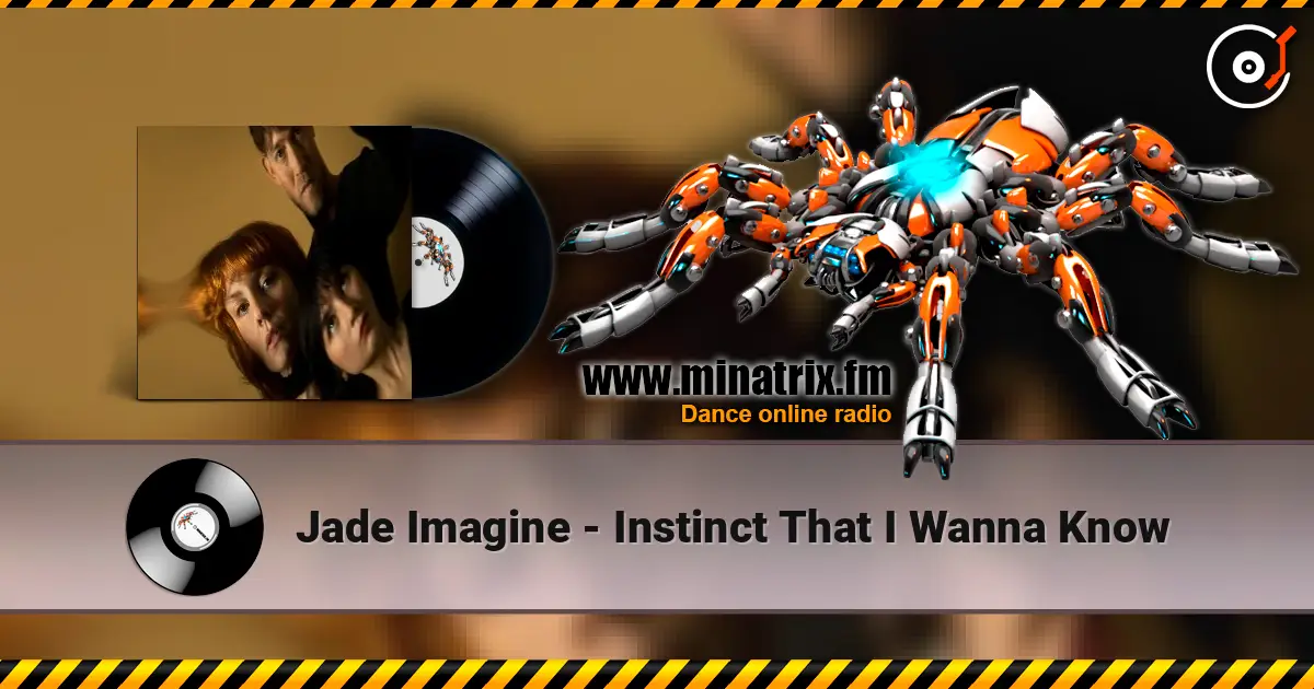 Jade Imagine - Instinct That I Wanna Know listen online in high quality | Minatrix.FM