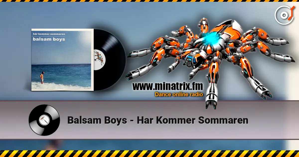 Balsam Boys - Har Kommer Sommaren listen online in high quality | Minatrix.FM