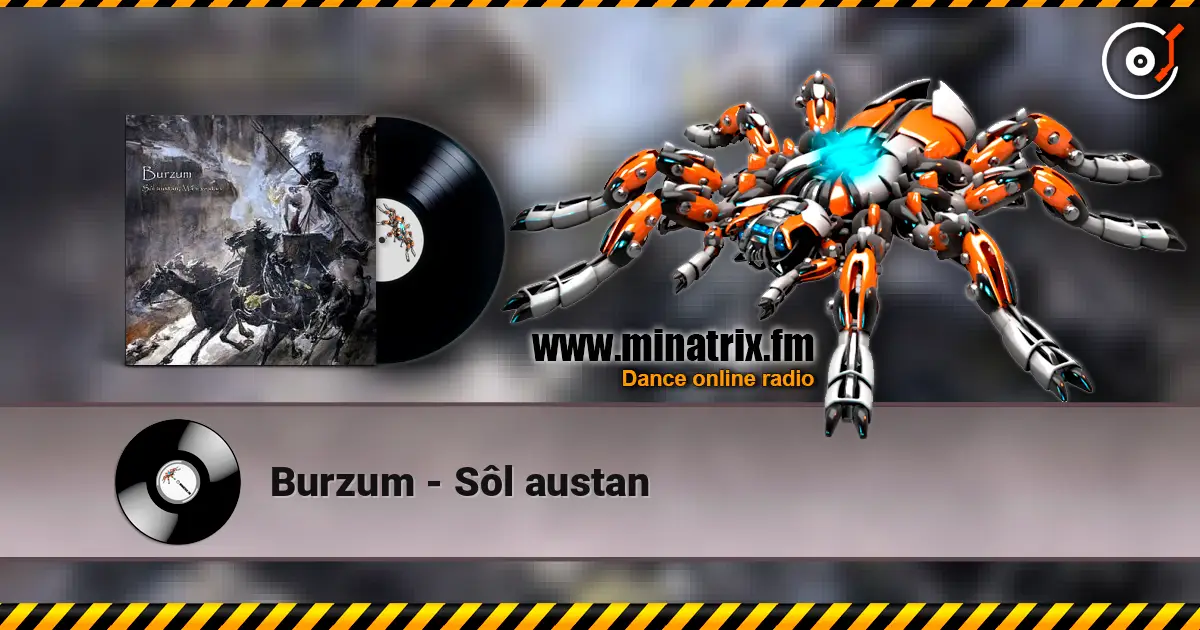 Burzum - Sôl austan listen online in high quality | Minatrix.FM
