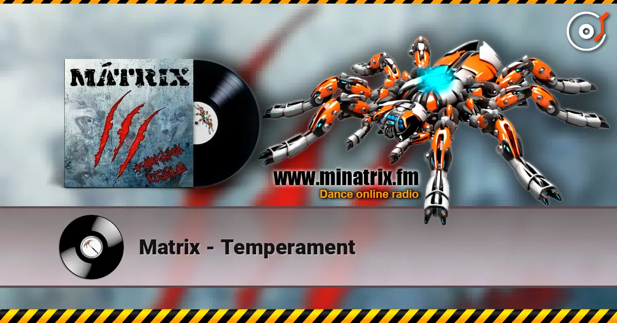 Matrix - Temperament listen online in high quality | Minatrix.FM