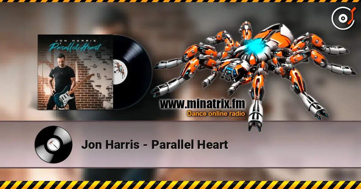 Jon Harris - Parallel Heart listen online in high quality | Minatrix.FM