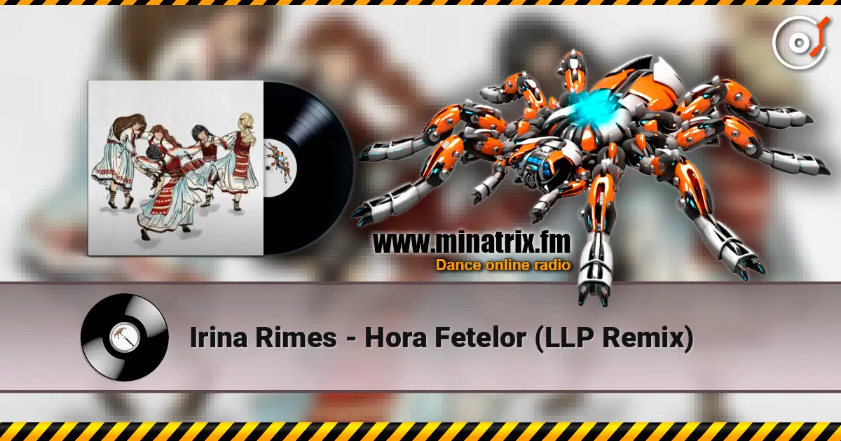 Irina Rimes - Hora Fetelor (LLP Remix) listen online in high quality | Minatrix.FM