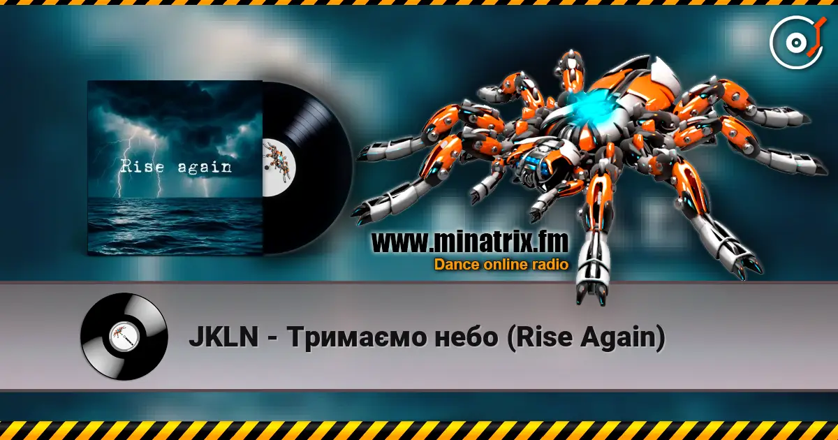 JKLN - Тримаємо небо (Rise Again) listen online in high quality | Minatrix.FM