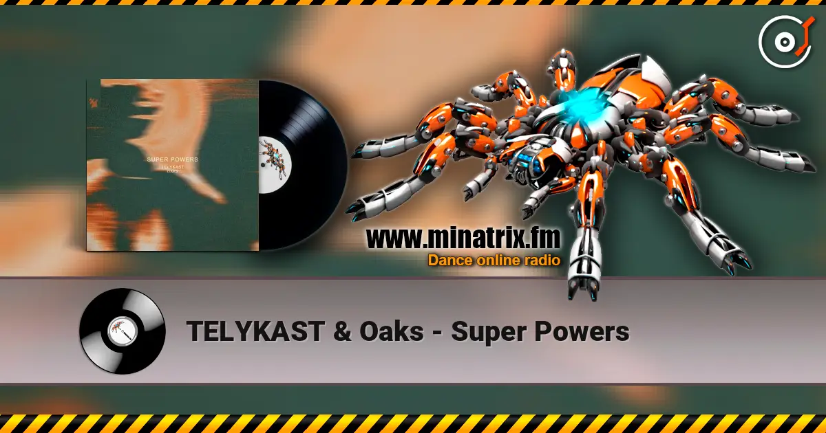 TELYKAST & Oaks - Super Powers listen online in high quality | Minatrix.FM