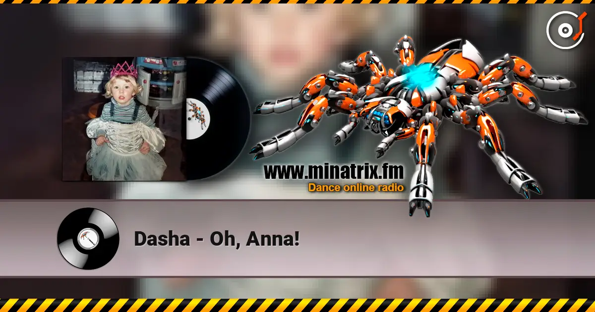 Dasha - Oh, Anna! listen online in high quality | Minatrix.FM