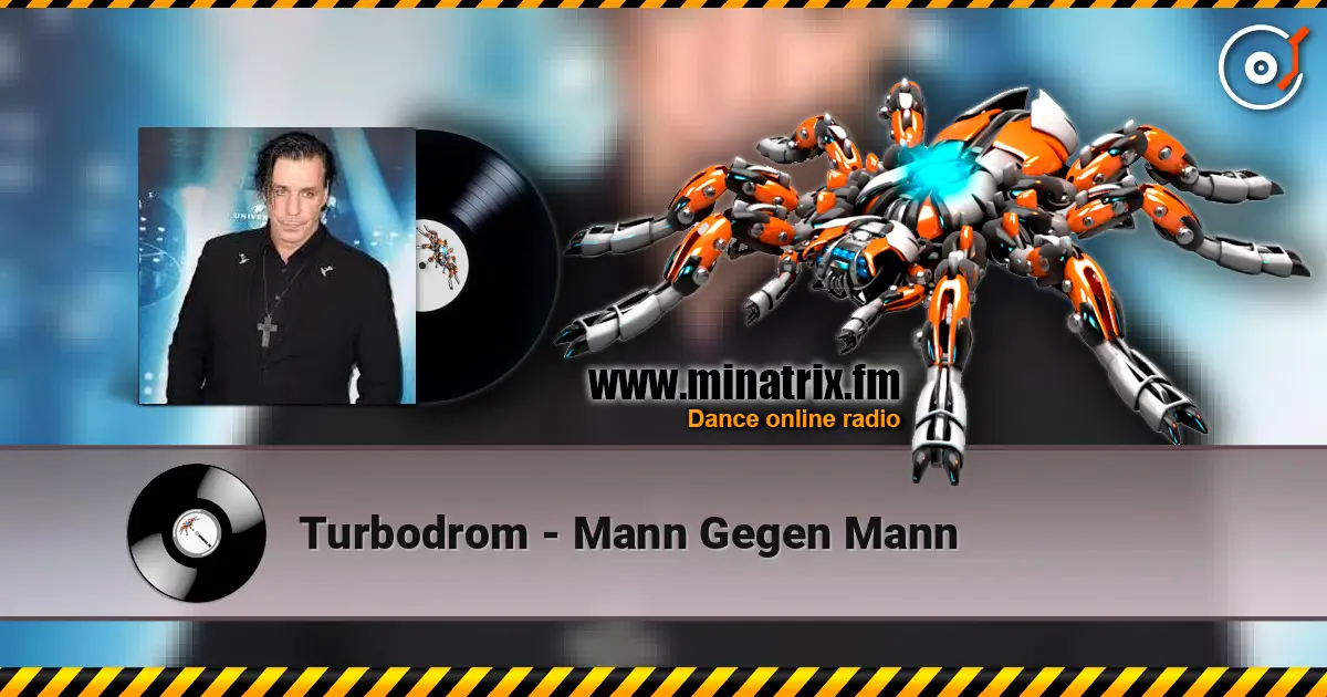 Turbodrom - Mann Gegen Mann listen online in high quality | Minatrix.FM
